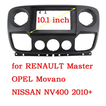 A 10.1 pollici di Auto di Fascia Radio Pannello per RENAULT Master, OPEL Movano, NISSAN NV400 2010+ Kit Cruscotto Plancia e mascherina Adattatore per Console