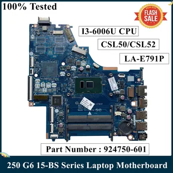 LSC Ristrutturato Per HP 250 G6 15-Serie BS scheda Madre del computer Portatile 924750-001 924750-601 CSL50/CSL52 SR2UW I3-6006U CPU LA-E791P