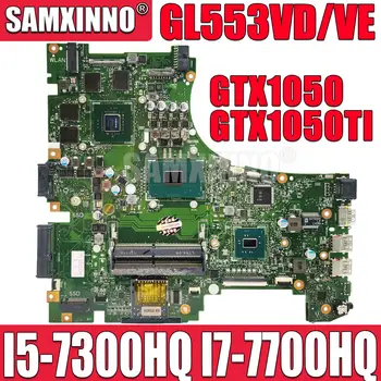 GL553VE Mainboard Notebook I5-7300HQ I7-7700HQ GTX1050/GTX1050ti GPU per ASUS GL553VE GL553VD GL553V ZX53V scheda Madre del computer Portatile